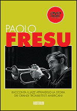 Libro &ldquo;Paolo Fresu racconta il jazz attraverso la storia dei grandi trombettisti americani&rdquo;